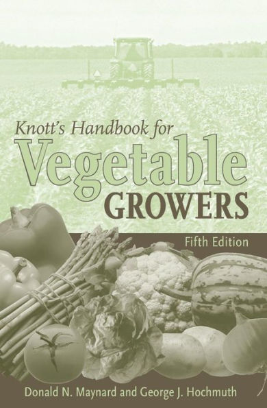 Knott's Handbook for Vegetable Growers / Edition 5