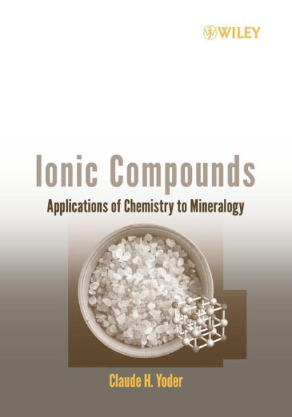 Ionic Compounds: Applications of Chemistry to Mineralogy / Edition 1