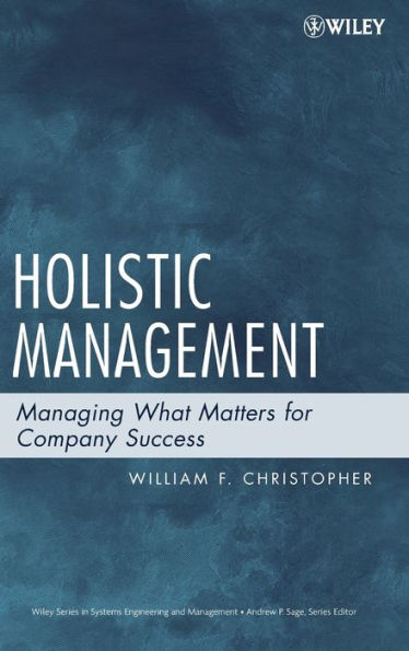 Holistic Management: Managing What Matters for Company Success / Edition 1