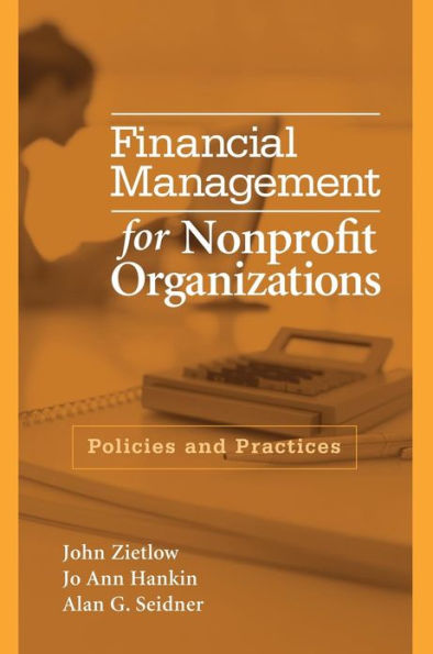 Financial Management for Nonprofit Organizations: Policies and Practices / Edition 1