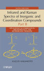 Infrared and Raman Spectra of Inorganic and Coordination Compounds, Part B: Applications in Coordination, Organometallic, and Bioinorganic Chemistry / Edition 6