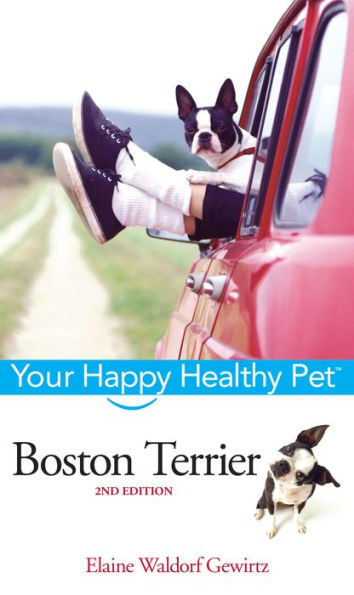 Boston Terrier: Your Happy Healthy Pet