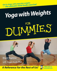 Title: Yoga with Weights For Dummies, Author: Sherri Baptiste