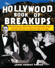 Title: Hollywood Book of Breakups, Author: James Robert Parish