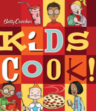 Title: Betty Crocker Kids Cook!, Author: Betty Crocker Editors