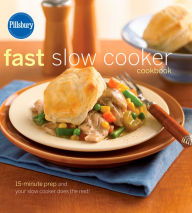 Title: Pillsbury Fast Slow Cooker Cookbook, Author: Pillsbury Editors