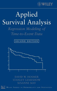 Title: Applied Survival Analysis: Regression Modeling of Time-to-Event Data / Edition 2, Author: David W. Hosmer Jr.