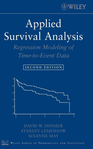 Applied Survival Analysis: Regression Modeling of Time-to-Event Data / Edition 2