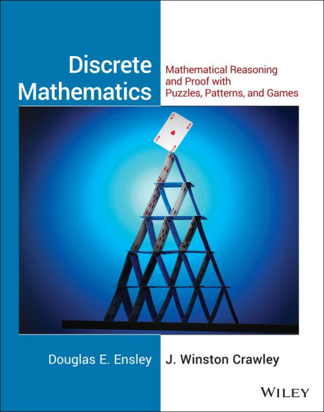 Discrete Mathematics: Mathematical Reasoning and Proof with Puzzles, Patterns, and Games, 1e Student Solutions Manual / Edition 1