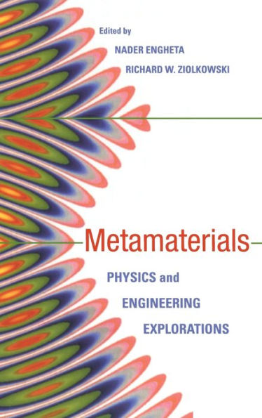 Metamaterials: Physics and Engineering Explorations / Edition 1