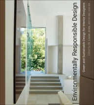 Title: Environmentally Responsible Design: Green and Sustainable Design for Interior Designers / Edition 1, Author: Louise Jones