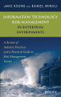 Information Technology Risk Management in Enterprise Environments: A Review of Industry Practices and a Practical Guide to Risk Management Teams / Edition 1