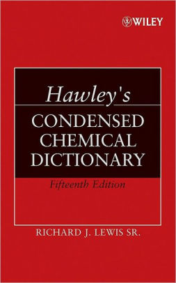 Hawley S Condensed Chemical Dictionary 15th Edition