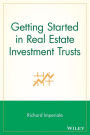 Getting Started in Real Estate Investment Trusts