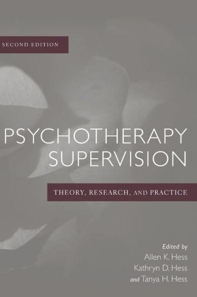 Psychotherapy Supervision: Theory, Research, and Practice / Edition 2