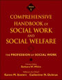 Comprehensive Handbook of Social Work and Social Welfare, The Profession of Social Work / Edition 1