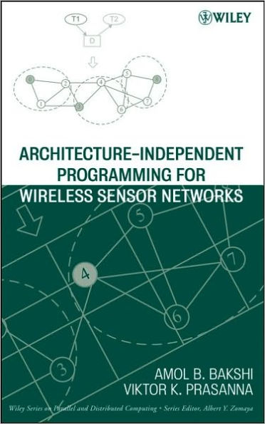 Architecture-Independent Programming for Wireless Sensor Networks / Edition 1