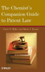 The Chemist's Companion Guide to Patent Law / Edition 1