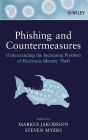 Phishing and Countermeasures: Understanding the Increasing Problem of Electronic Identity Theft / Edition 1
