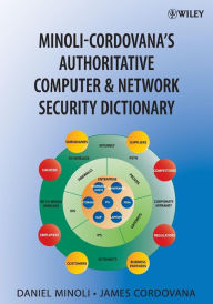 Title: Minoli-Cordovana's Authoritative Computer & Network Security Dictionary / Edition 1, Author: Daniel Minoli