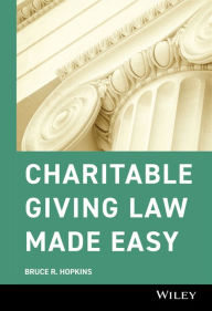Title: Charitable Giving Law Made Easy, Author: Bruce R. Hopkins