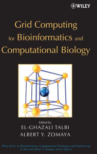 Title: Grid Computing for Bioinformatics and Computational Biology / Edition 1, Author: El-Ghazali Talbi