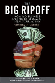 Title: Big Ripoff: How Big Business and Big Government Steal Your Money, Author: Timothy P. Carney
