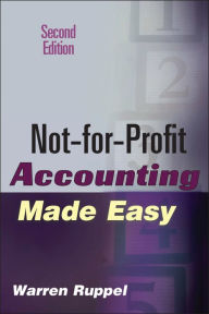 Title: Not-for-Profit Accounting Made Easy / Edition 2, Author: Warren Ruppel