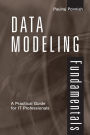 Data Modeling Fundamentals: A Practical Guide for IT Professionals / Edition 1