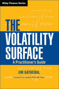 Title: The Volatility Surface: A Practitioner's Guide / Edition 1, Author: Jim Gatheral