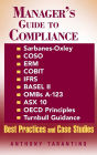 Manager's Guide to Compliance: Sarbanes-Oxley, COSO, ERM, COBIT, IFRS, BASEL II, OMB's A-123, ASX 10, OECD Principles, Turnbull Guidance, Best Practices and Case Studies / Edition 1