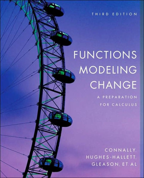 Functions Modeling Change: A Preparation for Calculus / Edition 3