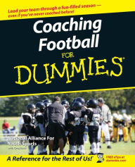 Title: Coaching Football For Dummies, Author: The National Alliance For Youth Sports