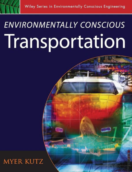 Environmentally Conscious Transportation / Edition 1