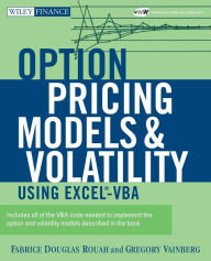 Title: Option Pricing Models and Volatility Using Excel-VBA / Edition 1, Author: Fabrice D. Rouah