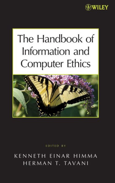 The Handbook of Information and Computer Ethics / Edition 1