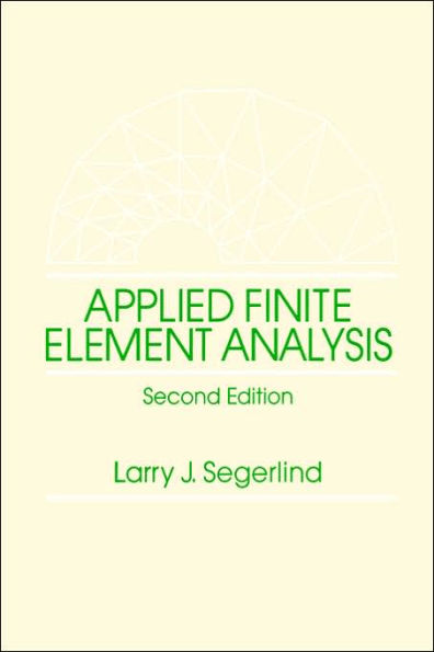 Applied Finite Element Analysis / Edition 2