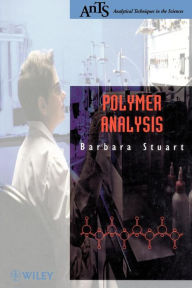 Title: Polymer Analysis / Edition 1, Author: Barbara H. Stuart