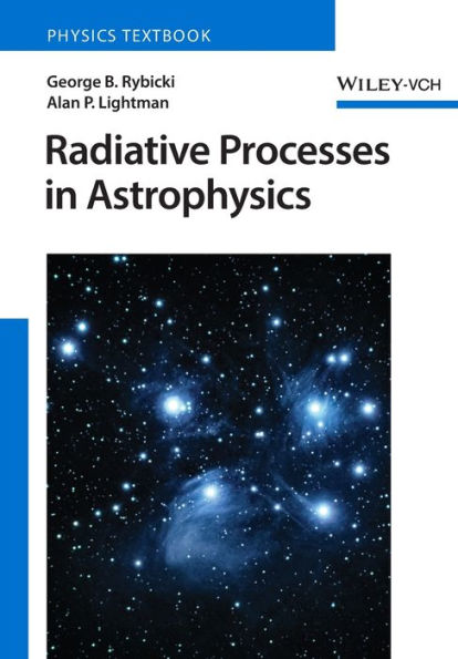 Radiative Processes in Astrophysics / Edition 1