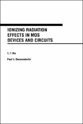 Ionizing Radiation Effects in MOS Devices and Circuits