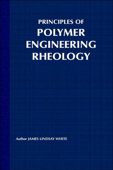Principles of Polymer Engineering Rheology / Edition 1
