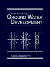 Title: Handbook of Ground Water Development / Edition 1, Author: Roscoe Moss Company