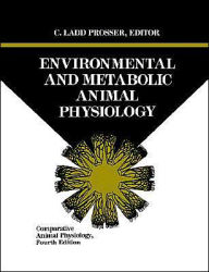Title: Comparative Animal Physiology, Environmental and Metabolic Animal Physiology / Edition 4, Author: C. Ladd Prosser