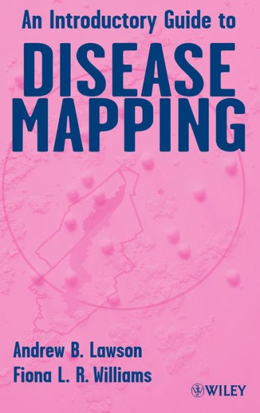 An Introductory Guide to Disease Mapping / Edition 1