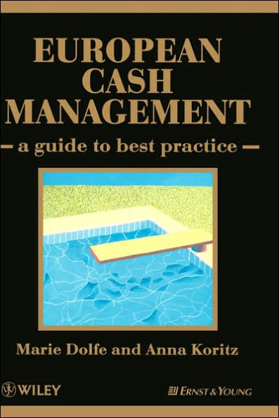European Cash Management: A Guide to Best Practice / Edition 1