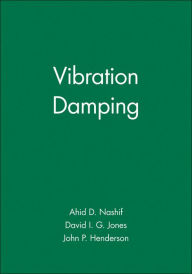 Title: Vibration Damping / Edition 1, Author: Ahid D. Nashif