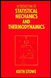 Title: Introduction to Statistical Mechanics and Thermodynamics / Edition 1, Author: Keith Stowe