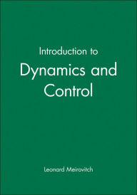 Title: Introduction to Dynamics and Control / Edition 1, Author: Leonard Meirovitch