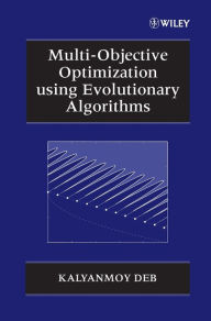 Title: Multi-Objective Optimization using Evolutionary Algorithms / Edition 1, Author: Kalyanmoy Deb