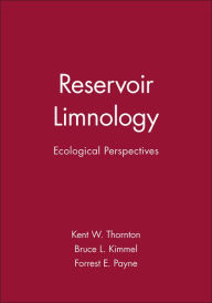 Title: Reservoir Limnology: Ecological Perspectives / Edition 1, Author: Kent W. Thornton